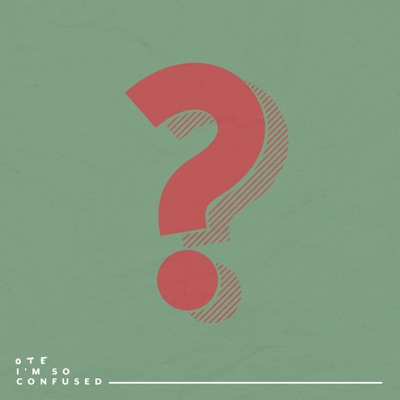 I'm So Confused - OTE Feat. Steven Ellis