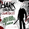 Dark Shadows Classics: Friday the 13Th Edition