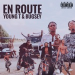 Young T & Bugsey - En Route