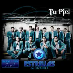 Tu Piel - Estrellas de Tuzantla