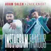 Instagram Famous (feat. Zack Knight) - Single album lyrics, reviews, download