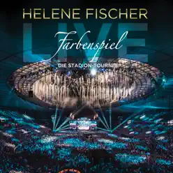 Farbenspiel Live - Die Stadion-Tournee - Helene Fischer