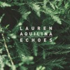 Lauren Aquilina - Echoes