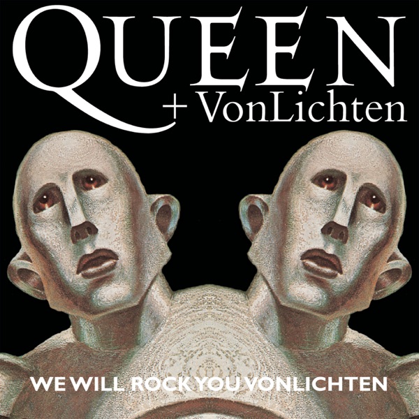 We Will Rock You VonLichten - Single - Queen + VonLichten