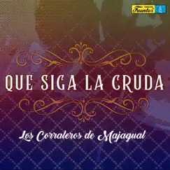 Que Siga la Cruda - Single by Los Corraleros de Majagual album reviews, ratings, credits