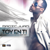 Toy en Ti (feat. Randy Leroy) - Magic Juan