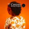 77 Caresses - EP