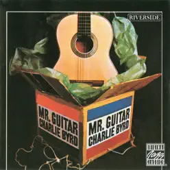 Mr. Guitar - Charlie Byrd Mr. Guitar - Charlie Byrd