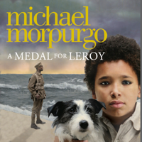 Michael Morpurgo - A Medal for Leroy artwork