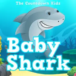 Baby Shark - Single - The Countdown Kids Baby Shark - Single - The Countdown Kids