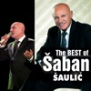 The Best Of Šaban Šaulić