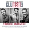KLUBBB3 - Du Schaffst Das Schon