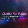 Getsix - Chasing the Dragon