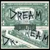 Dollar and a Dream (feat. Trigga 3re5ive7even) - Single album lyrics, reviews, download