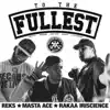 To the Fullest (feat. REKS, Masta Ace & Rakaa Iriscience) - EP album lyrics, reviews, download
