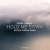 Stream & download Hold Me Down (Nicola Fasano Remix) - Single