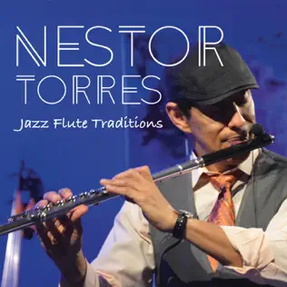 télécharger l'album Nestor Torres - Jazz Flute Traditions