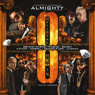 8 Remix (feat. Bryant Myers, Pusho, Randy, Kendo, Noriel, Ñengo Flow & Juanka) - Single by Almighty album reviews, ratings, credits