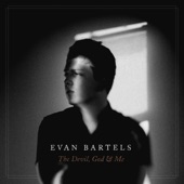 Evan Bartels - Wish They Would