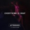 Everything Is Okay (feat. Natalie Major) - AFTRHOURS lyrics