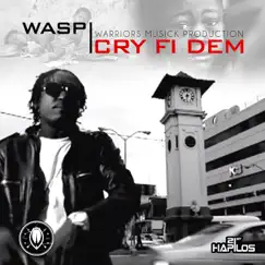 Cry Fi Dem - EP by Wasp album reviews, ratings, credits