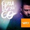 Gotta Let You Go (Radio Edit) - Single