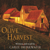 The Olive Harvest (Abridged) - Carol Drinkwater