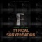 Typical Conversation (feat. Lazie Locz) - Cadman lyrics