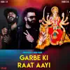 Garbe Ki Raat Aayi - Single album lyrics, reviews, download