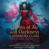 Cassandra Clare - Queen of Air and Darkness: The Dark Artifices, Book 3 (Unabridged) artwork