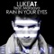 Rain In your Eyes (feat. Maraaya) - LukeAT lyrics