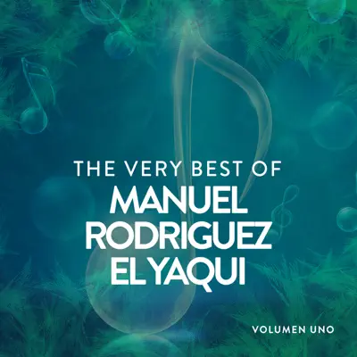 The Very Best Of Manuel Rodrigo El Yaqui - Manuel Rodríguez