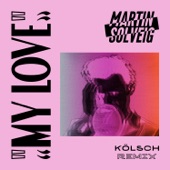 My Love (Kölsch Remix) artwork