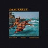 Dangereux (feat. Shakka & Boddhi Satva) - Single