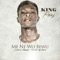 Me Ne Wo Bewu (feat. Kesse & Strongman) - KinG Prinz lyrics