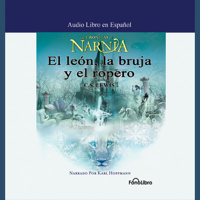 C. S. Lewis - El Leon, La Bruja y el Ropero - Las Cronicas de Narnia: Las Cronicas de Narnia (Unabridged) artwork