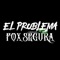 El Problema - Fox Segura lyrics