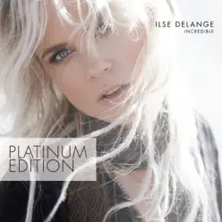 Incredible (Platinum Edition) - Ilse DeLange
