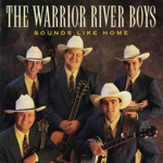 The Warrior River Boys - Way Down Deep in My Soul