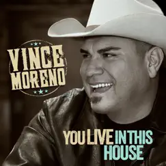 You Live in This House - Single by Vince Moreno album reviews, ratings, credits