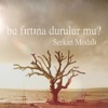 Bu Fırtına Durulur mu? - Single
