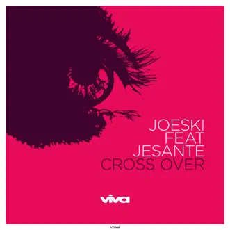 Cross Over - Single by Joeski & JeSànte album reviews, ratings, credits