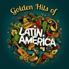 Golden Hits of Latin America