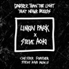 Darker Than the Light That Never Bleeds (Chester Forever Steve Aoki Remix) - Single