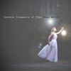 Endless Fragments of Time - Single