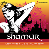 Let the Music Play - EP - Shamur