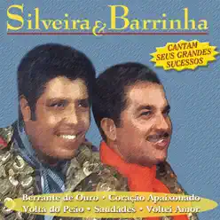 Silveira & Barrinha Cantam Seus Grandes Sucessos - Silveira e Barrinha