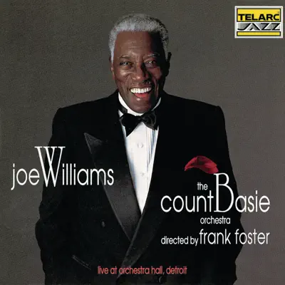 Joe Williams & The Count Basie Orchestra: Live At Orchestra Hall, Detroit - Joe Williams Joe Williams & The Count Basie Orchestra: Live At Orchestra Hall, Detroit - Joe Williams