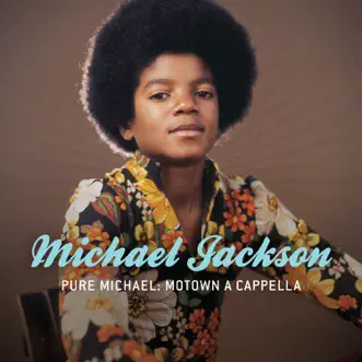 Pure Michael: Motown A Cappella by Michael Jackson & Jackson 5 album reviews, ratings, credits