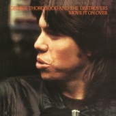 George Thorogood & The Destroyers - Move It On Over